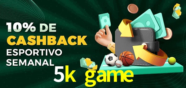 10% de bônus de cashback na 5k game
