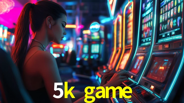 Explore as vantagens do 5k game: serviço profissional e confiabilidade
